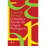 Gramática Escolar Da Língua Portuguesa De Bechara Evanildo Editorial Editora Nova Fronteira Participações S a Capa Mole Em Português 2020