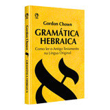 Gramática Hebraica De Chown Gordon Editorial Casa Publicadora Das Assembleias De Deus Tapa Mole En Português 2002