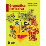 Gramática Reflexiva Texto Semântica E Interação De Cereja William Editora Somos Sistema De Ensino Capa Mole Em Português 2014