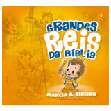 Grandes Reis Da Bíblia Radicais Kids Com Cd Márcia Silva