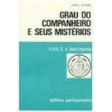 Grau Do Companheiro E Seus Mistérios Esta É A Maçonaria De Jorge Adoum Pela Pensamento 1998 