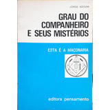 Grau Do Companheiro E Seus Mistérios Esta É A Maçonaria
