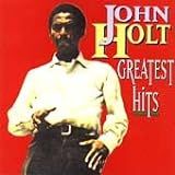 Greatest Hits John Holt