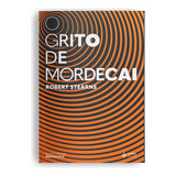 grits-grits O Grito De Mordecai De Stearns Robert Editora Quatro Ventos Ltda Capa Mole Em Portugues 2019