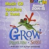 Grow Proclaim Serve Toddlers Twos 2014 2015 Grow Your Faith By Leaps And Bounds Music Cd
