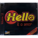 Grupo Hello É O Amor Cd Original Lacrado