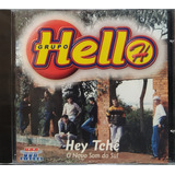 Grupo Hello Hey Tchê Cd Original Lacrado