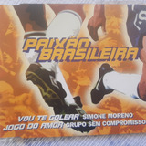 grupo louca paixão-grupo louca paixao Paixao Brasileira Cd Promo Single Tema Futebol Simone Moreno