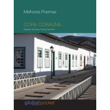 grupo nossa poesia-grupo nossa poesia Melhores Poemas Cora Coralina De Coralina Cora Melhores Poemas Editorial Grupo Editorial Global Tapa Mole En Portugues 2017