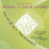 grupo palestrina de curitiba-grupo palestrina de curitiba Grupo Vocal Womans Club De Curitiba Nosso Sonho