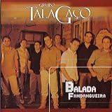 Grupo Talagaço   Balada Fandangueira