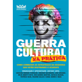 Guerra Cultural Na Prática De