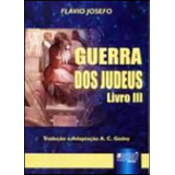Guerra Dos Judeus Livro Iii De Godoy Flávio Josefo Tradução E Adaptação A C Jurua Editora Capa Mole Edição 1 Edição 2002