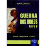 Guerra Dos Judeus Livro V De Godoy Flávio Josefo Tradução E Adaptação A C Jurua Editora Capa Mole Em Português