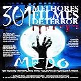 Guia 301 Melhores Filmes De Terror Um Roteiro Horripilante Para Colocar Sua Coragem à Prova
