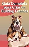 Guia Completa Para Criar Un Bulldog