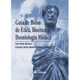 Guia De Bolso De Noções De Ética Bioética E Deontologia Médica