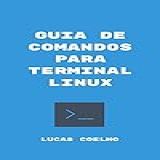 GUIA DE COMANDOS PARA TERMINAL LINUX
