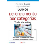 Guia De Gerenciamento Por Categorias Trade Marketing De Lopes Cristina Editorial M books Do Brasil Editora Ltda Tapa Mole En Português 2017