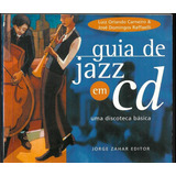 Guia De Jazz Em Cd Luiz Orlando Carneiro E José Domingos