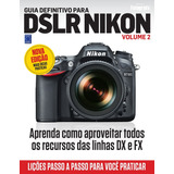 Guia Definitivo Para Dslr Nikon Volume 2 De A Europa Editora Europa Ltda Capa Mole Em Português 2014