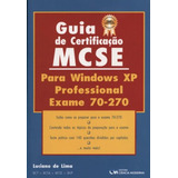 Guia Para Certificação Mcse Para Windows Xp Professional Exame 70 270 De Luciano De Lima Editora Ciencia Moderna Capa Dura Em Português