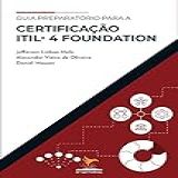 Guia Preparatório Para A Certificação ITIL 4 Foundation