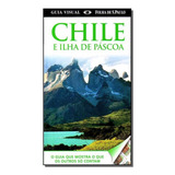 Guia Visual Chile E Ilha De Páscoa