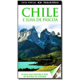 Guia Visual Chile E Ilha De Páscoa