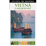 Guia Visual Folha Sao Paulo Vietna E Angkor Wat