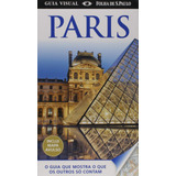 Guia Visual Paris O Guia Que Mostra O Que Os Outros So Contam