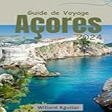 Guide De Voyage Aux Açores Votre Guide Ultime Pour Des Aventures Inoubliables Dans Le Joyau Caché De L Atlantique