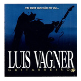 guitar hero-guitar hero Cd Luis Vagner Guitarreiro