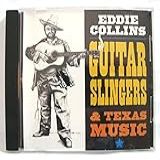 Guitar Slingers   Texas Music   1998 CD By Eddie Collins