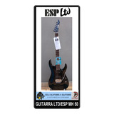 Guitarra Ltd esp Mh50