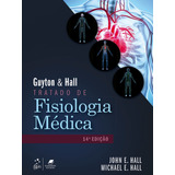 Guyton & Hall - Tratado De Fisiologia Médica, De Hall, John E.. Editora Gen Grupo Editorial Nacional Part S/a, Capa Mole Em Português, 2021