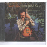 hell or highwater-hell or highwater Cd Tinsley Ellis Hell Or High Water blues Rock Imp Novo