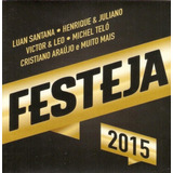 henrique e juliano-henrique e juliano Cd Festeja 2015 Lacrado Original