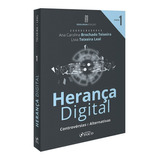 Herança Digital Controversias E Alternativas Tomo 1 2ª Edição ( 2022) Foco