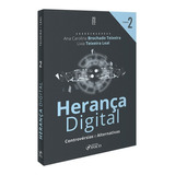 Herança Digital Controversias E Alternativas Tomo 2 1ª Edição ( 2022) Foco