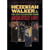 hezekiah walker -hezekiah walker Cd Absolutely Live Dvd Musical Hezekiah Walker An