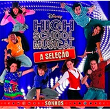high school musical - a seleção-high school musical a selecao High School Musical A Selecao Sonhos Cd