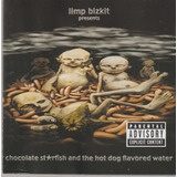 hot water music-hot water music Cd Limp Bizkit Chocolate Starfish And Hot Dog Flavored Water
