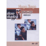 hugo e tiago-hugo e tiago Hugo Tiago Dose Dupla Vip Dvd cd Nova Edicao