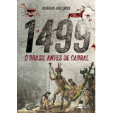 igor lopes -igor lopes 1499 O Brasil Antes De Cabral De Reinaldo Jose Lopes Editora Harpercollins Capa Mole Em Portugues 2017