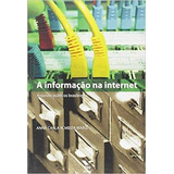 Informacao Na Internet, A: Arquivos Publicos Brasileiros
