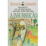 insurreição -insurreicao A Insurreicao A Insurreicao De Guimaraes Bernardo Serie Na Vol Na Editora Itatiaia Capa Mole Edicao Na Em Portugues 2005