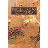 Introdução Ao Psicodrama, De Rojas-bermúdez, Jaime G.. Editora Summus Editorial Ltda., Capa Mole Em Português, 2016