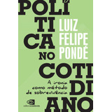 iron & wine-iron amp wine Politica No Cotidiano A Ironia Como Metodo De Sobrevivencia De Ponde Luiz Felipe Editora Pinsky Ltda Capa Mole Em Portugues 2021