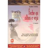izabela parra-izabela parra Feche Os Olhos E Veja De Telles Izabel Editora Summus Editorial Ltda Capa Mole Em Portugues 2003